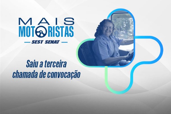 Programa Mais Motoristas convoca outras 2 mil pessoas para formação de condutores profissionais